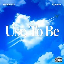 Use To Be