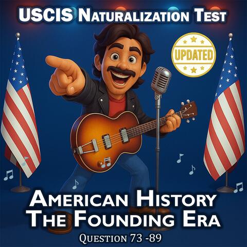 USCIS Civics Test: American History – The Founding Era (Updated)