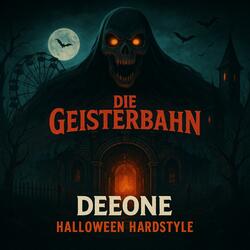 Die Geisterbahn (Halloween Hardstyle)