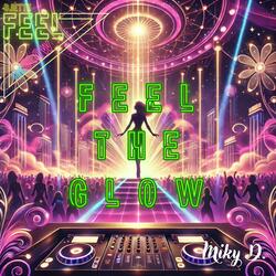 Feel The Glow