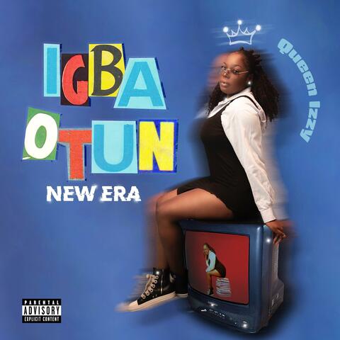 IGBA OTUN (NEW ERA)
