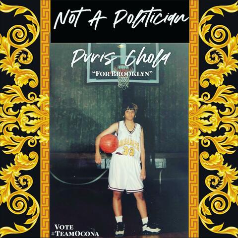 Not A Politician "For Brooklyn"