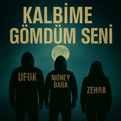 Kalbime Gömdüm Seni (feat. Zehra & Ufuk)