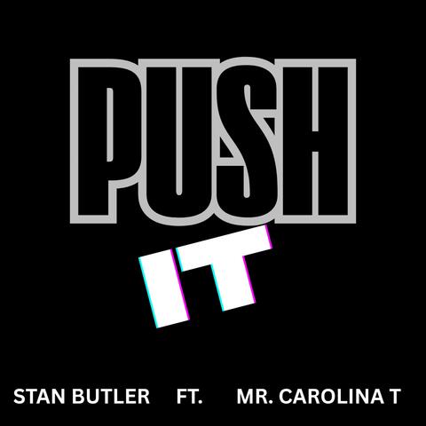 PUSH IT (feat. Mr. Carolina T)