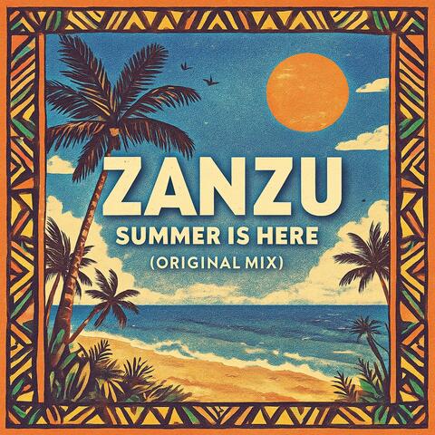 Summer Is Here (Original Mix)