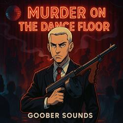 Murder On The Dance Floor