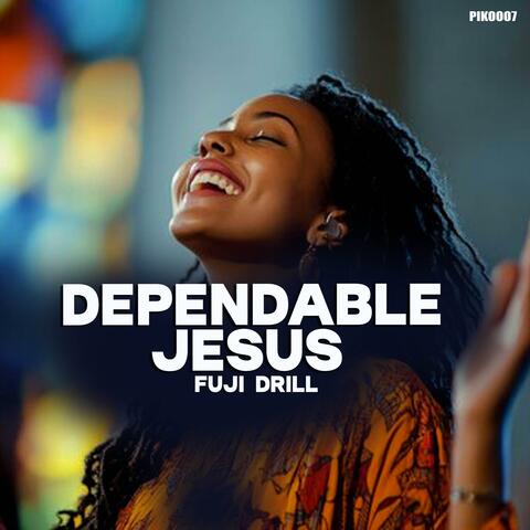 Dependable Jesus Fuji Drill