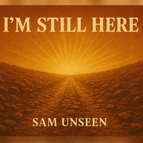 I'm Still Here