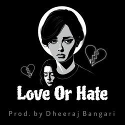 Love Or Hate (Sad Type Beat)