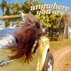 Anywhere You Are