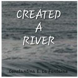 Created A River