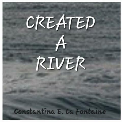 Created A River