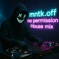 No permission (Electro House Version)