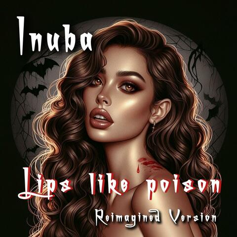 Lips like poison (Reimagined Version)
