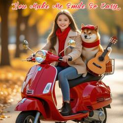 You Make Me Smile So Easy