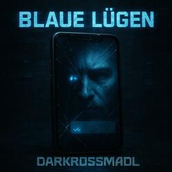 BLAUE LÜGEN