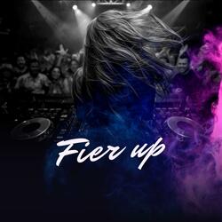 Fier up