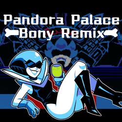 Pandora Palace (Bony Remix)
