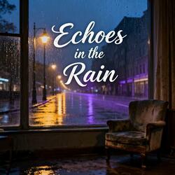 Echoes in the Rain