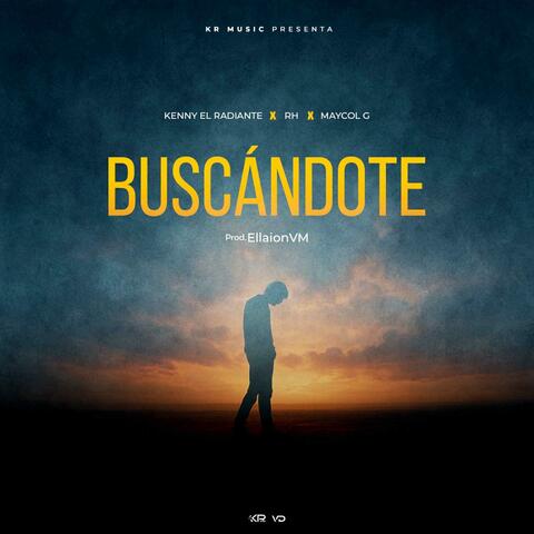 Buscandote (feat. Kenny El Radiante & Maycol G)