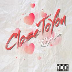 Close To You