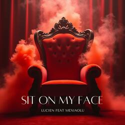 Sit on my Face
