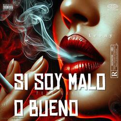 Si soy malo o bueno