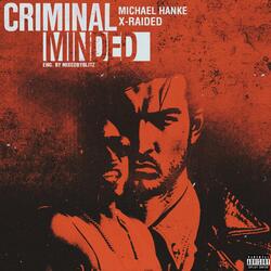 Criminal Minded (feat. X-Raided)