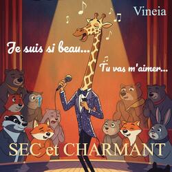Sec et charmant (Je suis si beau...tu vas m'aimer)