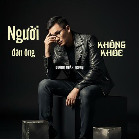 Người Đàn Ông Không Khóc