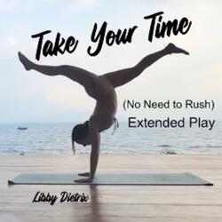 Take Your Time (No Need to Rush) (Sped-Up Version)