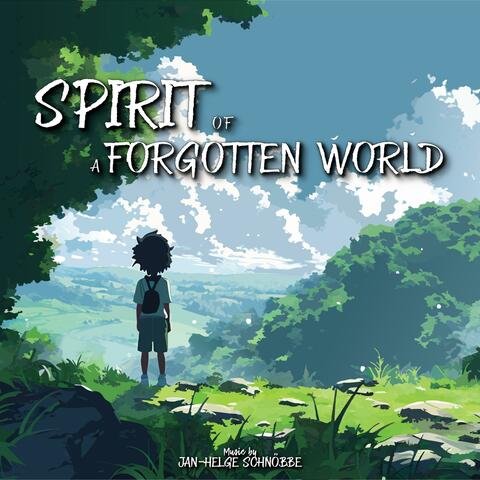 Spirit of a Forgotten World