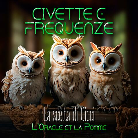 Civette e frequenze (La scelta di Cicci)