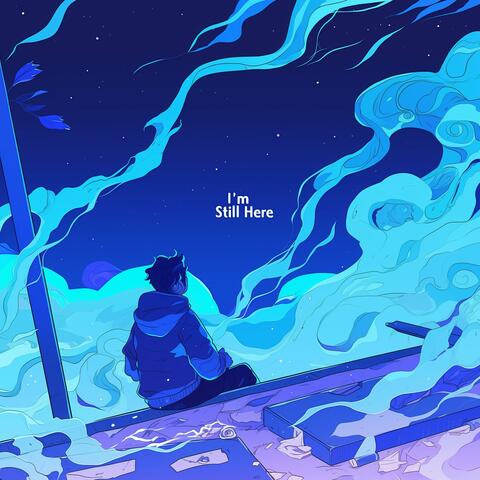 I’m Still Here