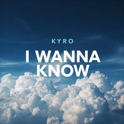 I Wanna Know
