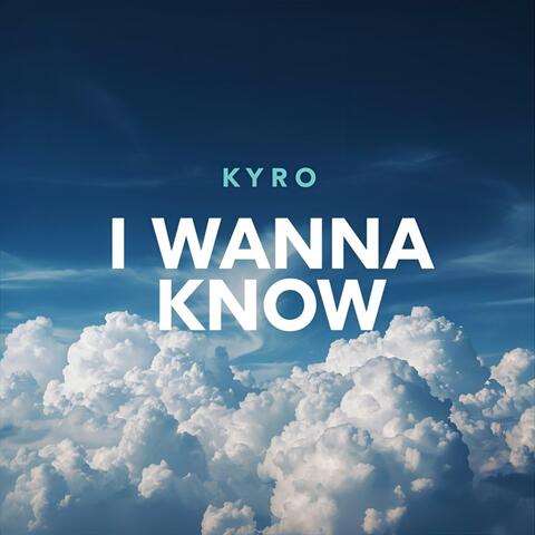 I Wanna Know