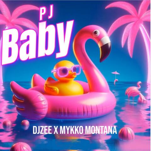 PJ BABY (feat. MYKKO MONTANA)