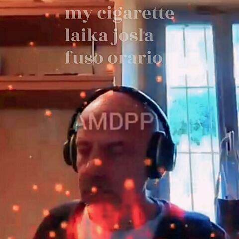 Laika josla (my cigarette)