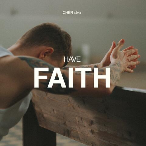 Have Faith