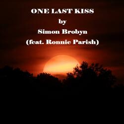 One Last Kiss (feat. Ronnie Parish)