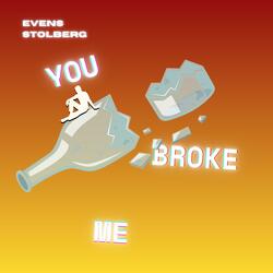 You Broke Me