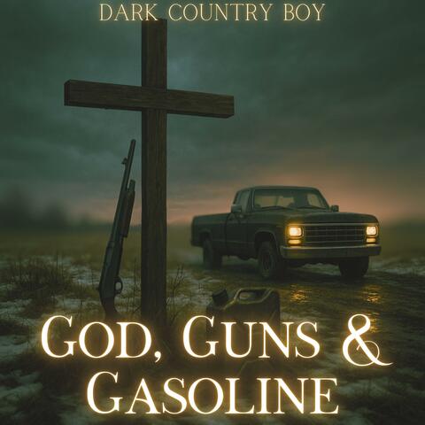 God, Guns & Gasoline: (Dark Blues & Dark Country)