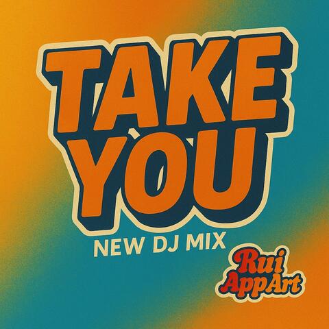 Take you (DJ Version)