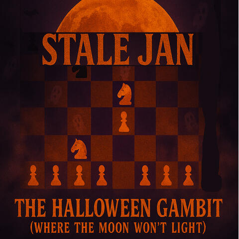 The Halloween Gambit (Where The Moon Won't Light)