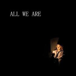 All We Are