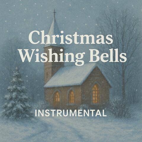 Christmas Wishing Bells (Instrumental)