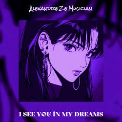 I see you in my dreams (Ultra sped up)