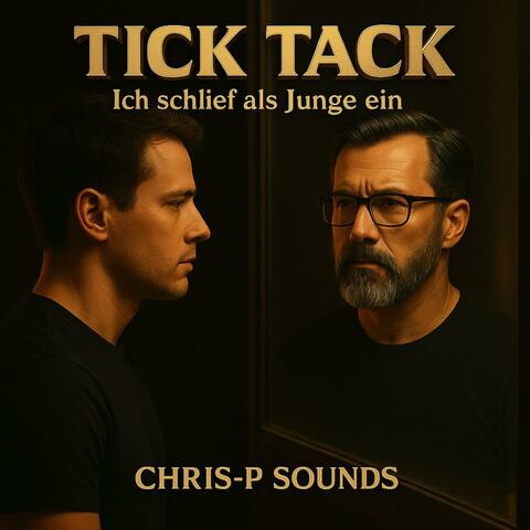 Tick-Tack (Ich schlief als Junge ein)