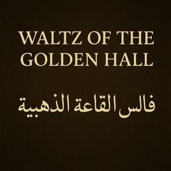Waltz of the Golden Hall – فالس القاعة الذهبية Orchestra Soundtrack (Radio Edit)
