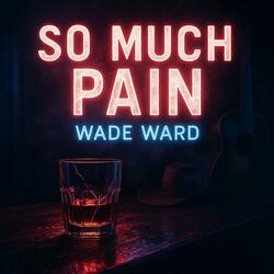 So Much Pain